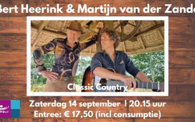 Zaterdag 14 september 2024 Bert Heerink & Martijn van der Zande ‘Classic Country