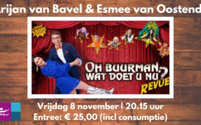 Vrijdag 8 november 2024  Arijan van Bavel en Esmee van Oostende – Oh buurman, wat doet u nu?