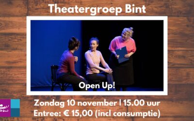 Zondag 10 november 2024  Theatergroep Bint – Open Up!