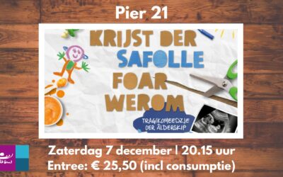 Zaterdag 7 december 2024  Pier21 – Krijst der safolle foar werom?!