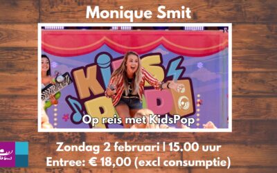 Zondag 2 februari 2025  Monique Smit – Op reis met Kidspop