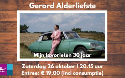 Zaterdag 26 oktober 2024  Gerard Alderliefste – Favorieten 30 jaar