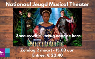 Zondag 2 maart 2025  Nationaal Jeugd Theater – Sneeuwwitje de musical, terug naar de kern